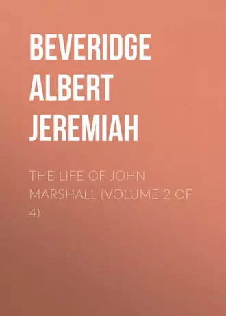 The Life of John Marshall (Volume 2 of 4)