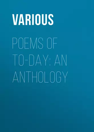 Poems of To-Day: an Anthology