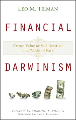 Financial Darwinism. Create Value or Self-Destruct in a World of Risk