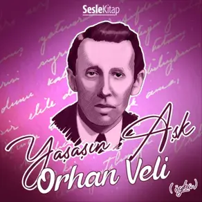 Orhan Veli Yaşasın Aşk / Öyküler