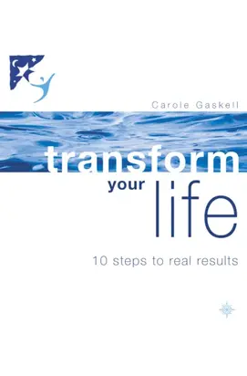 Transform Your Life: 10 Steps to Real Results