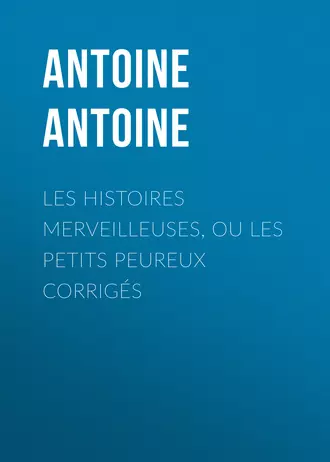 Les Histoires merveilleuses, ou les Petits Peureux corrigés