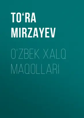 O‘ZBEK XALQ MAQOLLARI