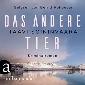 Das andere Tier - Arto Ratamo ermittelt, Band 9 (Ungekürzt)