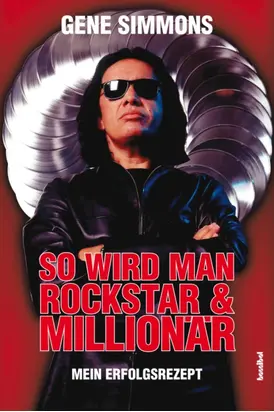 So wird man Rockstar und Millionär
