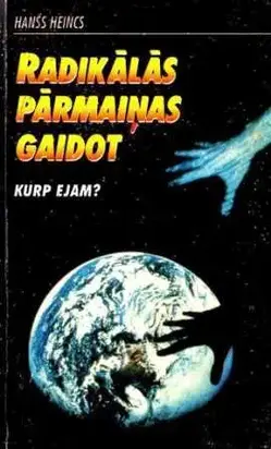 Radikālās pārmaiņas gaidot