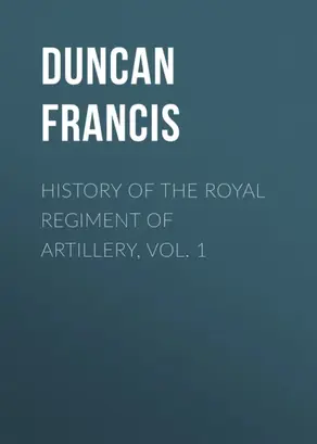 History of the Royal Regiment of Artillery, Vol. 1