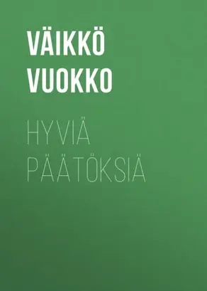 Hyviä päätöksiä