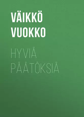 Hyviä päätöksiä