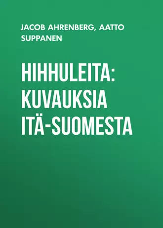 Hihhuleita: Kuvauksia Itä-Suomesta