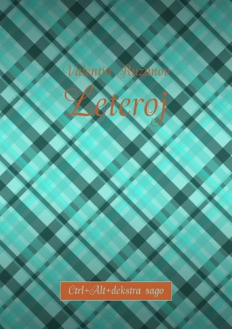 Leteroj. Ctrl+Alt+dekstra sago