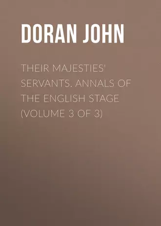 Their Majesties' Servants. Annals of the English Stage (Volume 3 of 3)