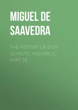 The History of Don Quixote, Volume 2, Part 38
