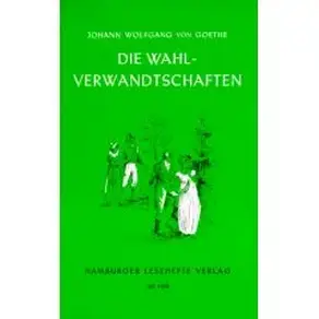 Die Wahlverwandschaften