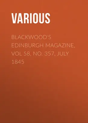 Blackwood's Edinburgh Magazine, Vol 58, No. 357, July 1845