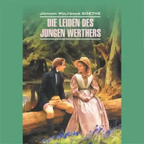 Страдания юного Вертера / Die Leiden des Jungen Werthers