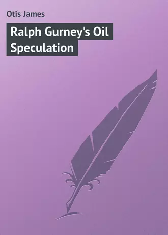 Ralph Gurney's Oil Speculation