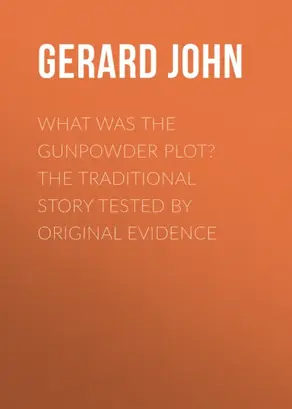 What was the Gunpowder Plot? The Traditional Story Tested by Original Evidence