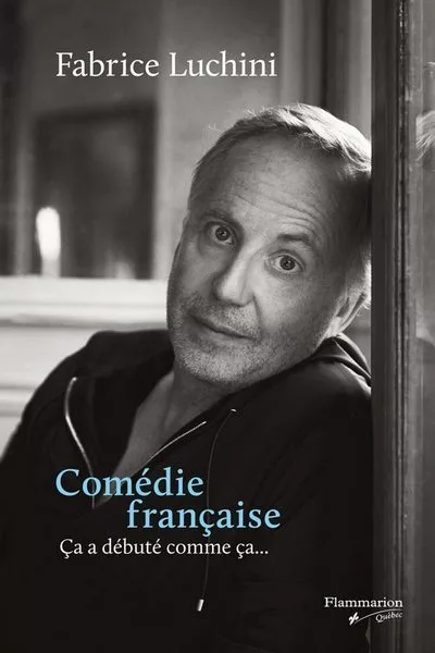 Comédie française — Ça a débuté comme ça…