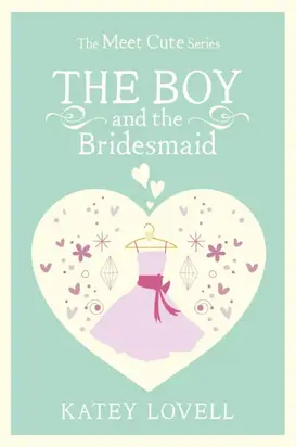 The Boy and the Bridesmaid: A Short Story