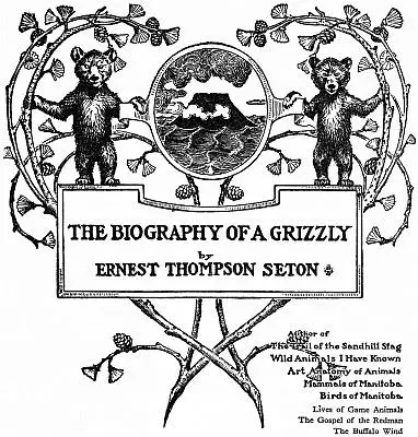 The Biography of a Grizzly