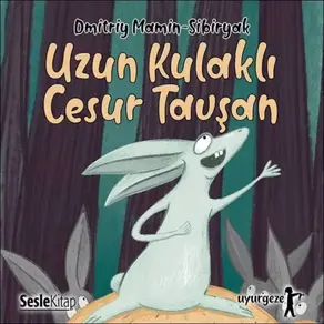 İyi Uykular 1 - Uzun Kulaklı, Şaşı Gözlü, Kısa Kuyruklu Cesur Tavşan