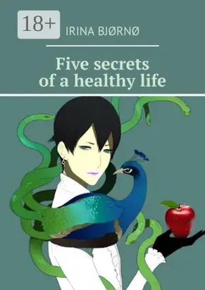 Five secrets of a healthy life
