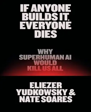 Если кто-то это построит, все умрут [If Anyone Builds It, Everyone Dies]