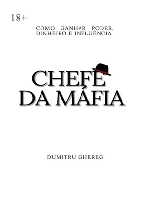 Chefe da máfia. Como ganhar poder, dinheiro e influência