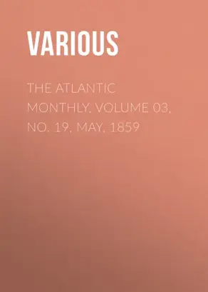 The Atlantic Monthly, Volume 03, No. 19, May, 1859