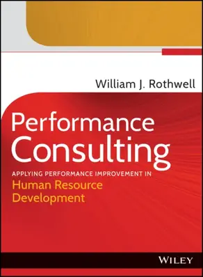 Performance Consulting. Applying Performance Improvement in Human Resource Development