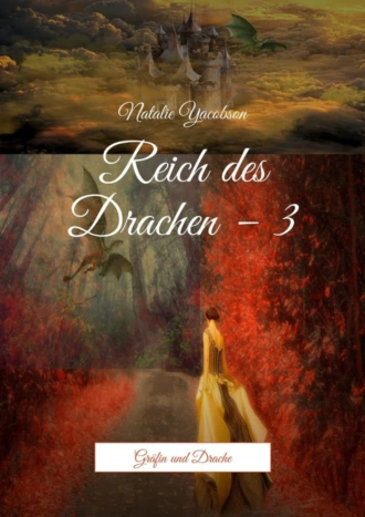 Reich des Drachen – 3. Gräfin und Drache