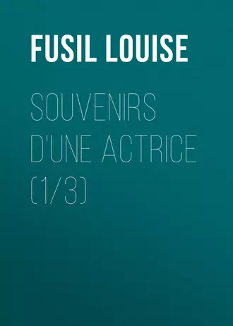 Souvenirs d'une actrice (1/3)