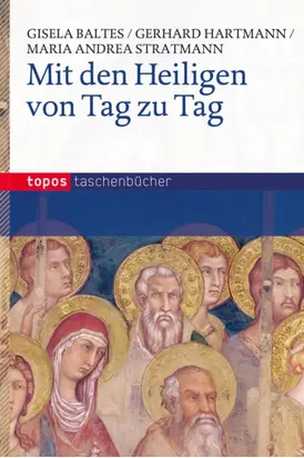 Mit den Heiligen von Tag zu Tag