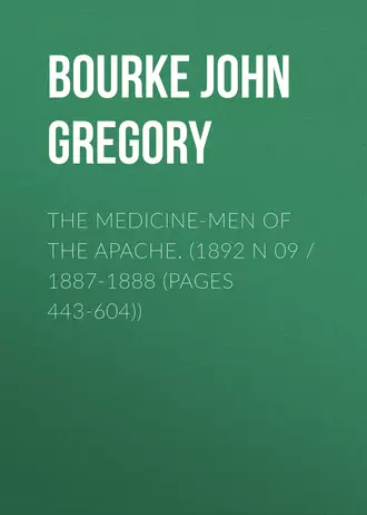 The Medicine-Men of the Apache. (1892 N 09 / 1887-1888 (pages 443-604))
