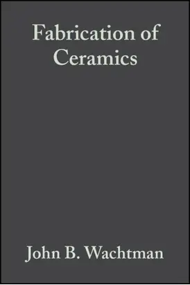 Fabrication of Ceramics