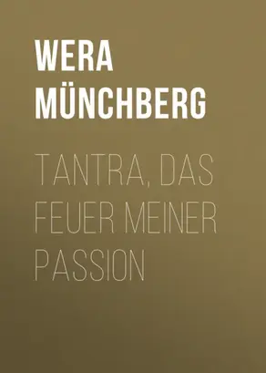 Tantra, das Feuer meiner Passion