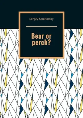 Bear or perch?