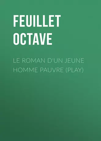 Le roman d'un jeune homme pauvre (Play)