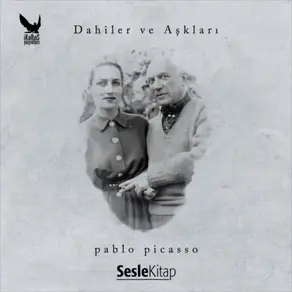 Dahiler ve Aşkları Pablo Picasso