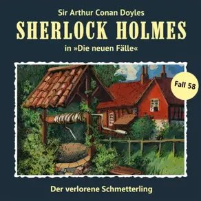 Sherlock Holmes, Die neuen Fälle, Fall 58: Der verlorene Schmetterling (ungekürzt)