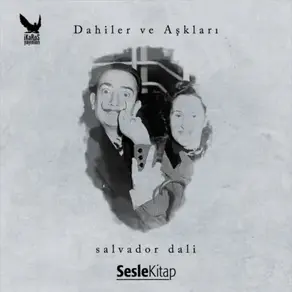 Dahiler ve Aşkları Salvador Dali