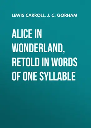 Alice in Wonderland, Retold in Words of One Syllable