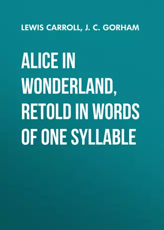 Alice in Wonderland, Retold in Words of One Syllable