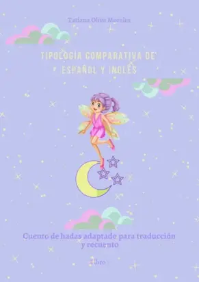 Tipología comparativa de español y inglés. Cuento de hadas adaptado para traducción y recuento. Libro 1