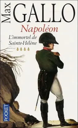 Napoléon. L'Immortel de Sainte-Hélène