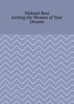 Getting the Woman of Your Dreams