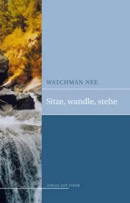 Sitze, Wandle, Stehe