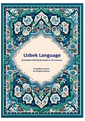 Uzbek Language (Complete Self-Study Guide in 22 Lessons)