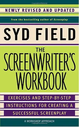 Рабочая книга сценариста. Упражнения и пошаговые инструкции по написанию успешного сценария